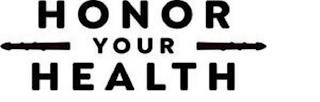 HONOR YOUR HEALTH trademark