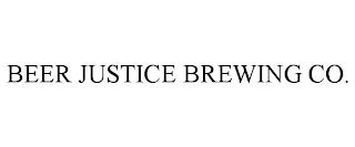 BEER JUSTICE BREWING CO. trademark