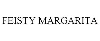 FIESTY MARGARITA trademark