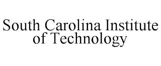 SOUTH CAROLINA INSTITUTE OF TECHNOLOGY trademark