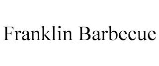 FRANKLIN BARBECUE trademark