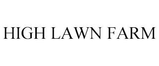 HIGH LAWN FARM trademark