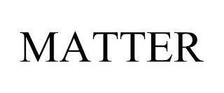 MATTER trademark