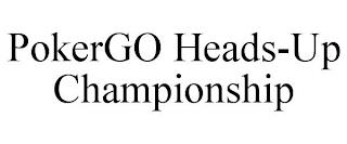 POKERGO HEADS-UP CHAMPIONSHIP trademark