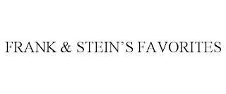 FRANK & STEIN'S FAVORITES trademark