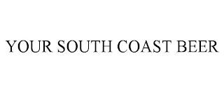 YOUR SOUTH COAST BEER trademark