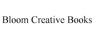 BLOOM CREATIVE BOOKS trademark