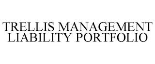 TRELLIS MANAGEMENT LIABILITY PORTFOLIO trademark