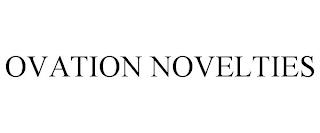 OVATION NOVELTIES trademark