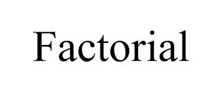 FACTORIAL trademark