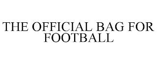 THE OFFICIAL BAG FOR FOOTBALL trademark