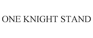 ONE KNIGHT STAND trademark