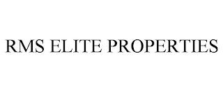 RMS ELITE PROPERTIES trademark