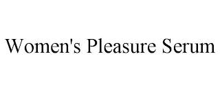 WOMEN'S PLEASURE SERUM trademark