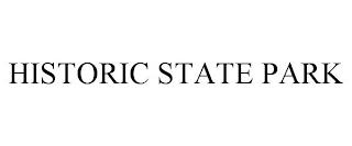 HISTORIC STATE PARK trademark