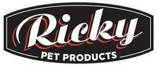 RICKY PET PRODUCTS trademark