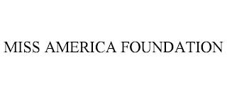 MISS AMERICA FOUNDATION trademark