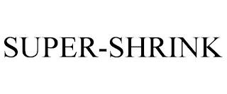 SUPER-SHRINK trademark