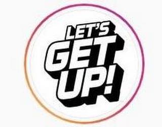 LET'S GET UP! trademark