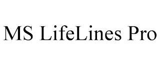 MS LIFELINES PRO trademark