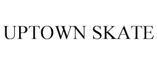 UPTOWN SKATE trademark