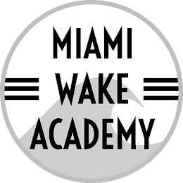 MIAMI WAKE ACADEMY trademark