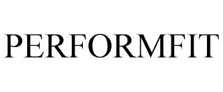 PERFORMFIT trademark