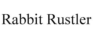 RABBIT RUSTLER trademark