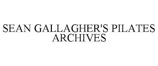 SEAN GALLAGHER'S PILATES ARCHIVES trademark