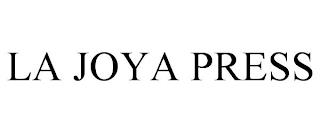 LA JOYA PRESS trademark