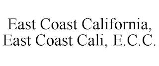 EAST COAST CALIFORNIA, EAST COAST CALI, E.C.C. trademark