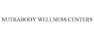 NUTRABODY WELLNESS CENTERS trademark