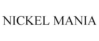 NICKEL MANIA trademark