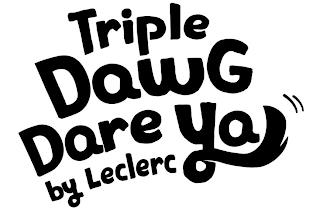 TRIPLE DAWG DARE YA BY LECLERC trademark