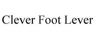 CLEVER FOOT LEVER trademark