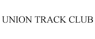 UNION TRACK CLUB trademark