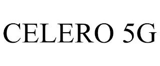 CELERO 5G trademark