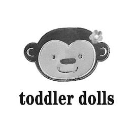 TODDLER DOLLS trademark