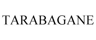 TARABAGANE trademark