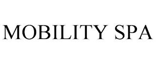 MOBILITY SPA trademark