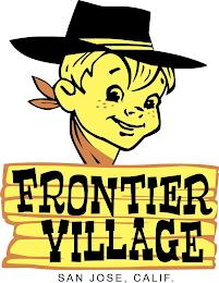 FRONTIER VILLAGE SAN JOSE, CALIF. trademark