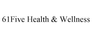 61FIVE HEALTH & WELLNESS trademark