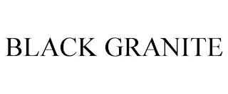 BLACK GRANITE trademark