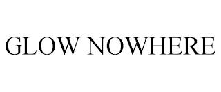 GLOW NOWHERE trademark