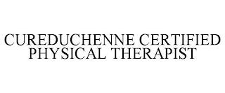 CUREDUCHENNE CERTIFIED PHYSICAL THERAPIST trademark