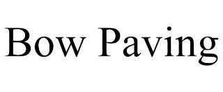 BOW PAVING trademark