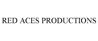 RED ACES PRODUCTIONS trademark