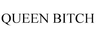 QUEEN BITCH trademark