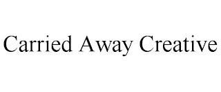 CARRIED AWAY CREATIVE trademark