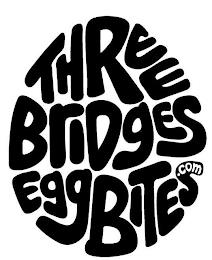 THREE BRIDGES EGG BITES .COM trademark